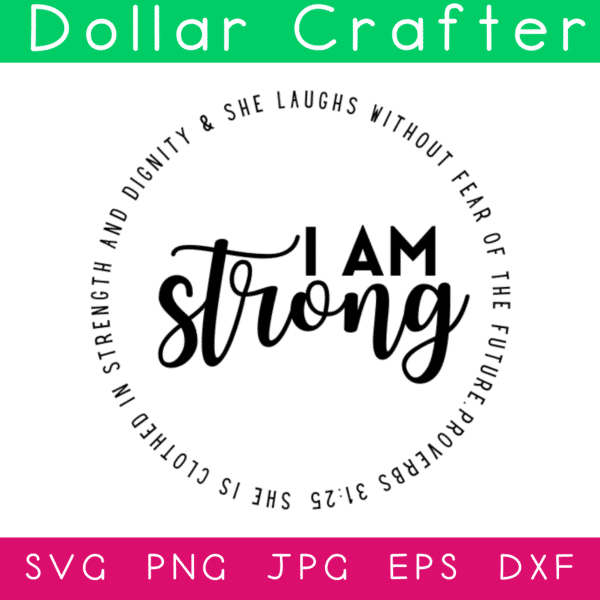 I Am Strong Circle SVG Cut File Set for Cricut or Silhouette