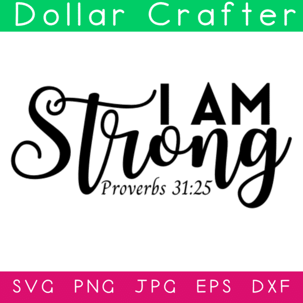 I Am Strong SVG Cut File Set for Cricut or Silhouette