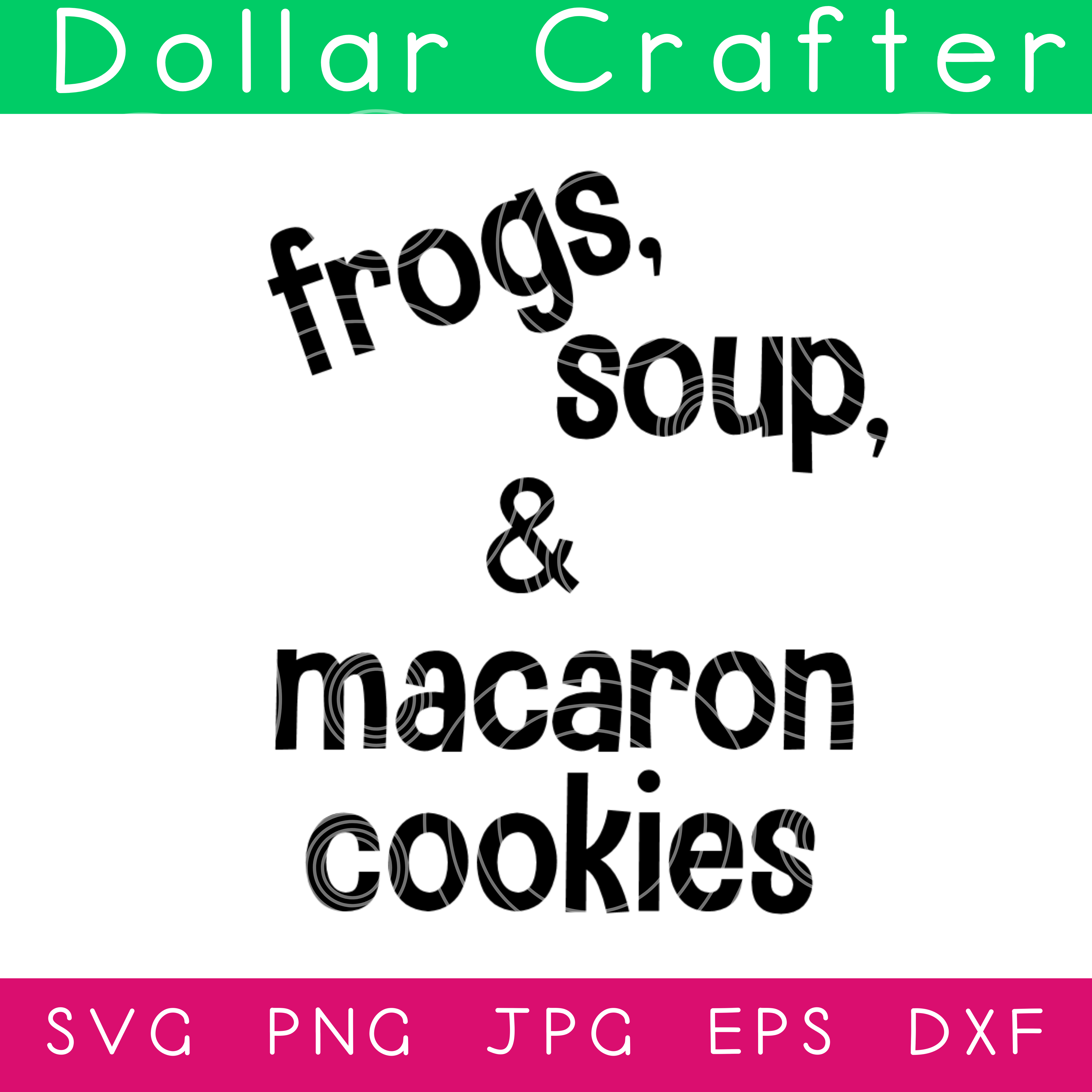 Frogs, Soup, & Macaron Cookies SVG Cut File Set for Cricut or Silhouette