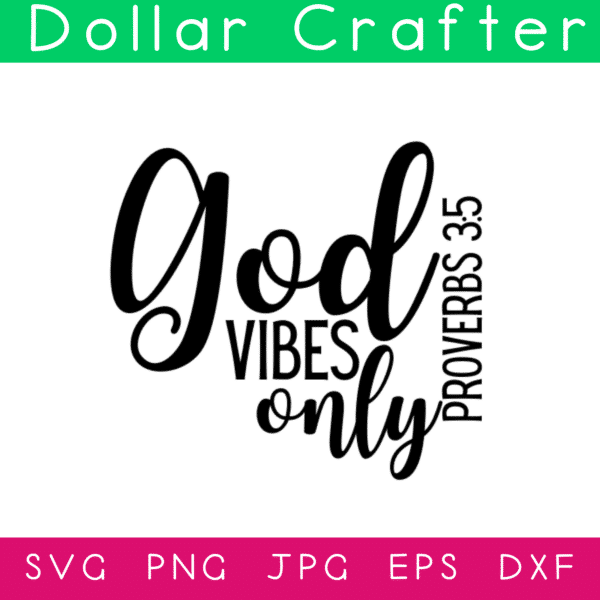 God Vibes Only SVG Cut File Set for Cricut or Silhouette