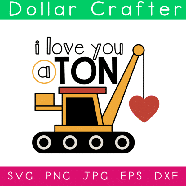 I Love You a Ton SVG Cut File Set for Cricut or Silhouette