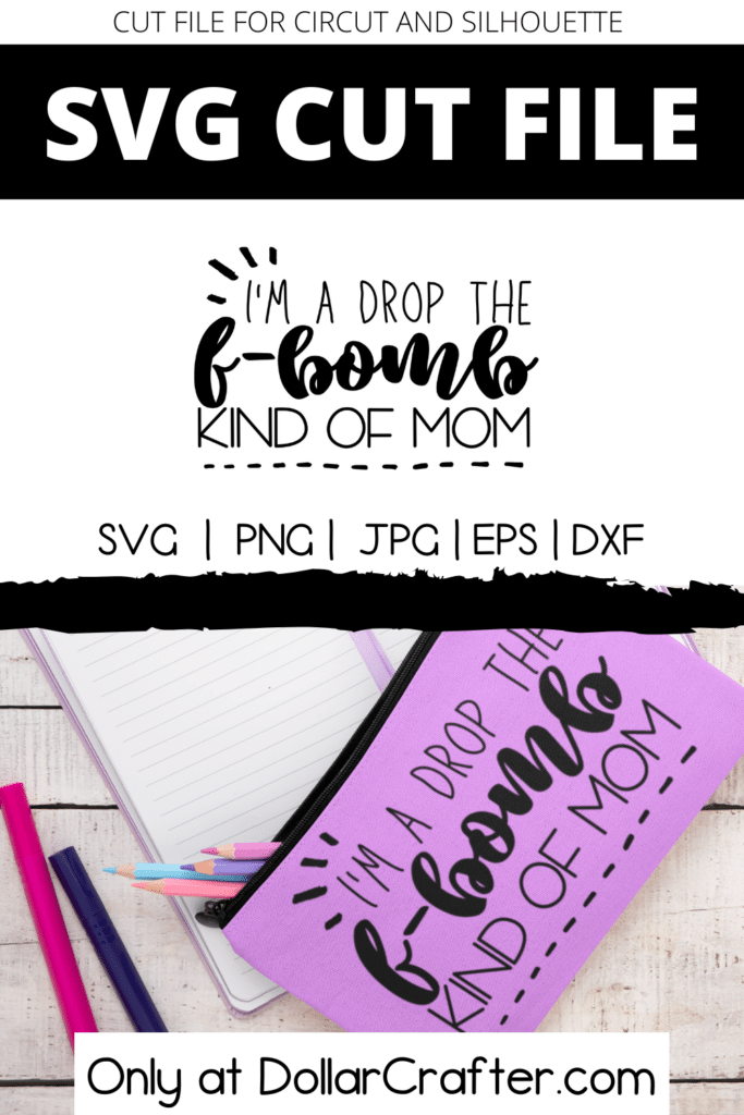 I'm A Drop the F-Bomb Kind of Mom SVG Cut File Set for Cricut or ...
