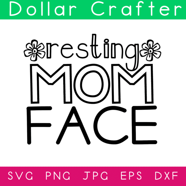 Download Mom Life Svgs Archives Dollar Crafter
