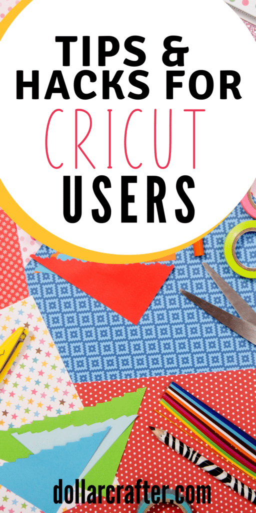 22 Tips and Hacks for New Cricut Users ⋆ Dollar Crafter