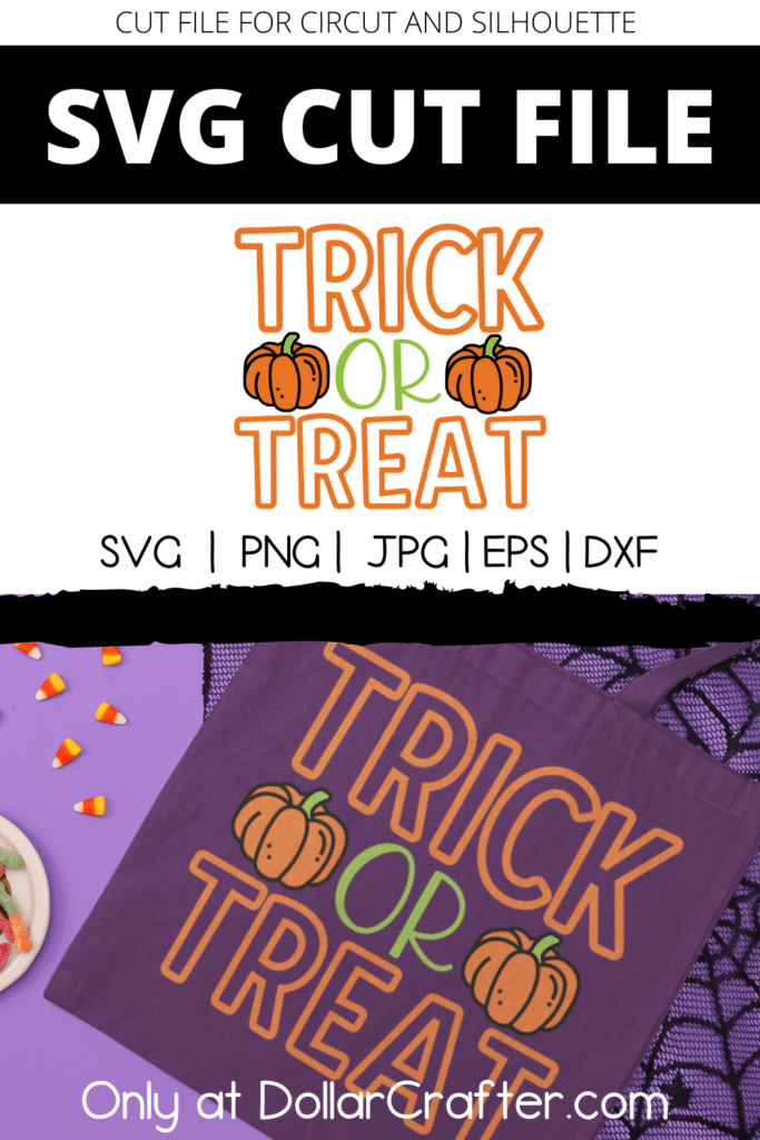 Trick or Treat SVG Cut File Set for Cricut or Silhouette ⋆ Dollar Crafter