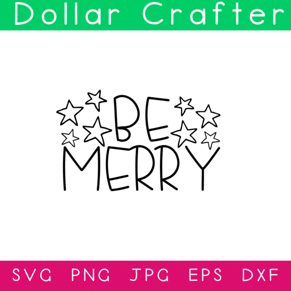 Be Merry SVG Cut File Set for Cricut or Silhouette