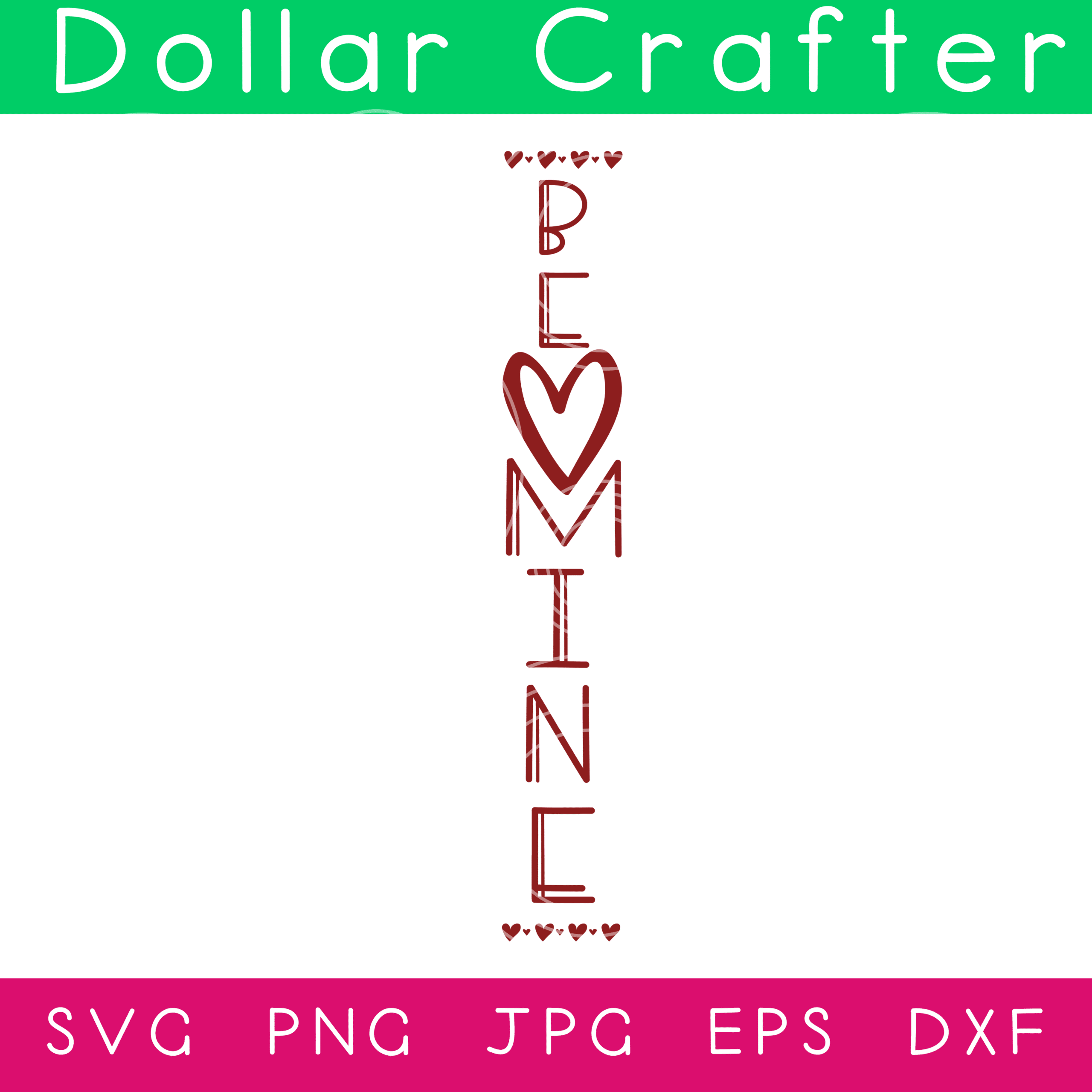 Be Mine Vertical Sign SVG Cut File Set for Cricut or Silhouette