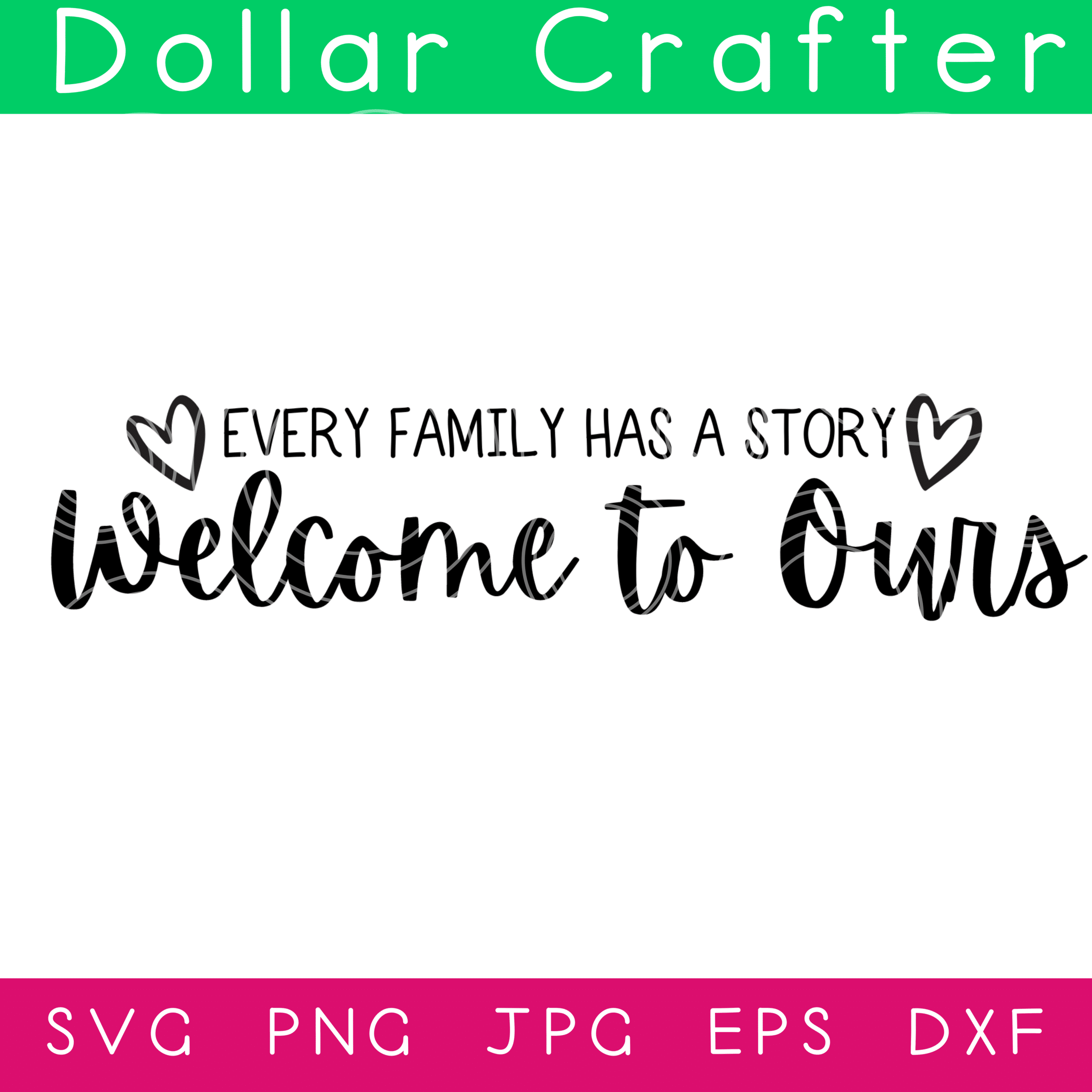 Every Family Has a Story Welcome to Ours SVG Cut File Set for Cricut or Silhouette