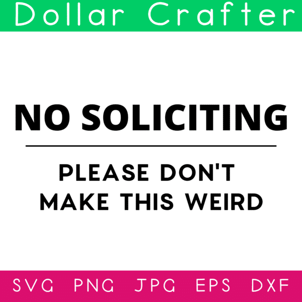 No Soliciting SVG Cut File Set for Cricut or Silhouette