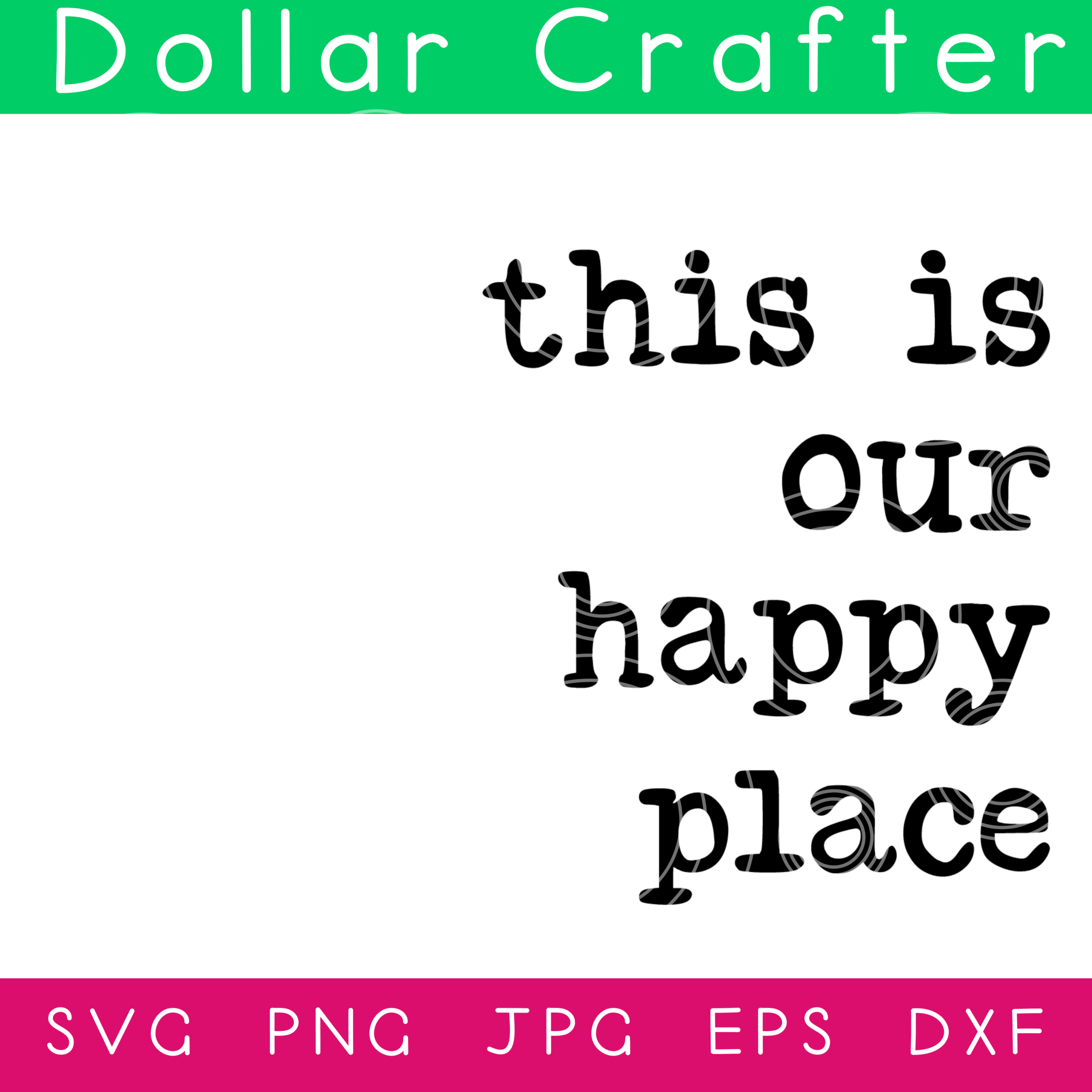 This is Our Happy Place SVG Cut File Set for Cricut or Silhouette