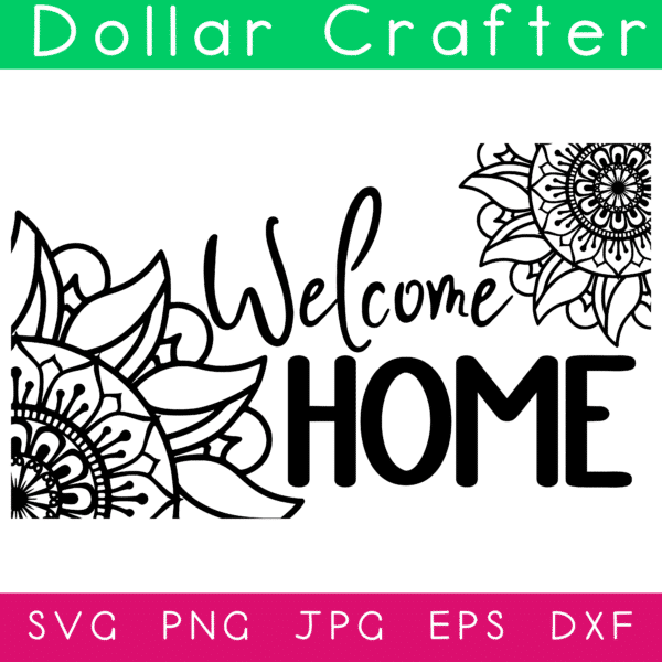 Welcome Home Mandala SVG Cut File Set for Cricut or Silhouette