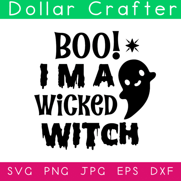 Boo! I'm a Wicked Witch SVG Cut File Set for Cricut or Silhouette