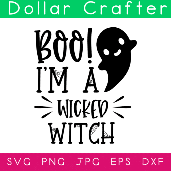 Boo! I'm a Wicked Witch SVG Cut File Set for Cricut or Silhouette