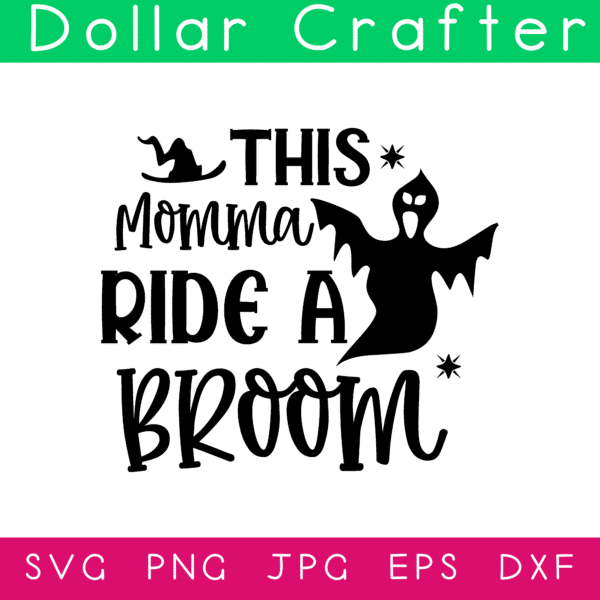 This Momma Ride a Broom SVG Cut File Set for Cricut or Silhouette