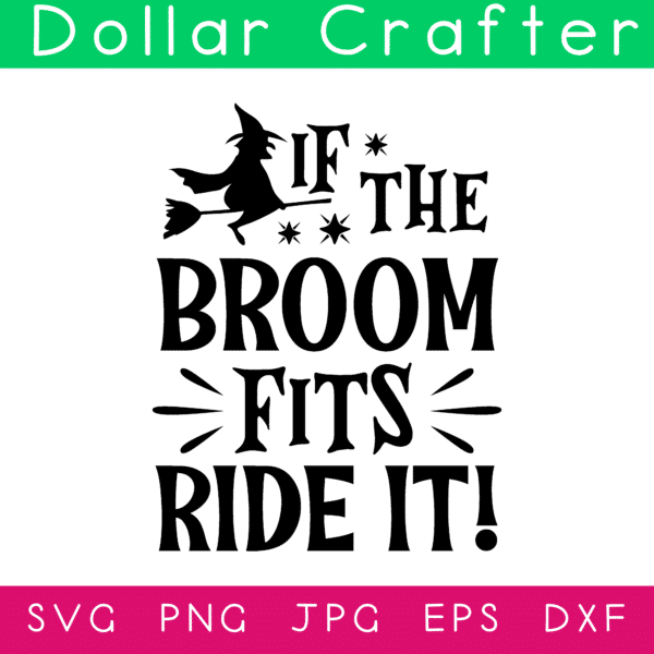 If The Broom Fits Ride It SVG Cut File Set for Cricut or Silhouette