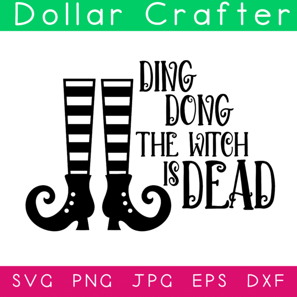 Ding Dong the Witch is Dead SVG Cut File Set for Cricut or Silhouette