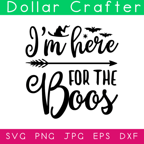I'm Here for the Boos SVG Cut File Set for Cricut or Silhouette