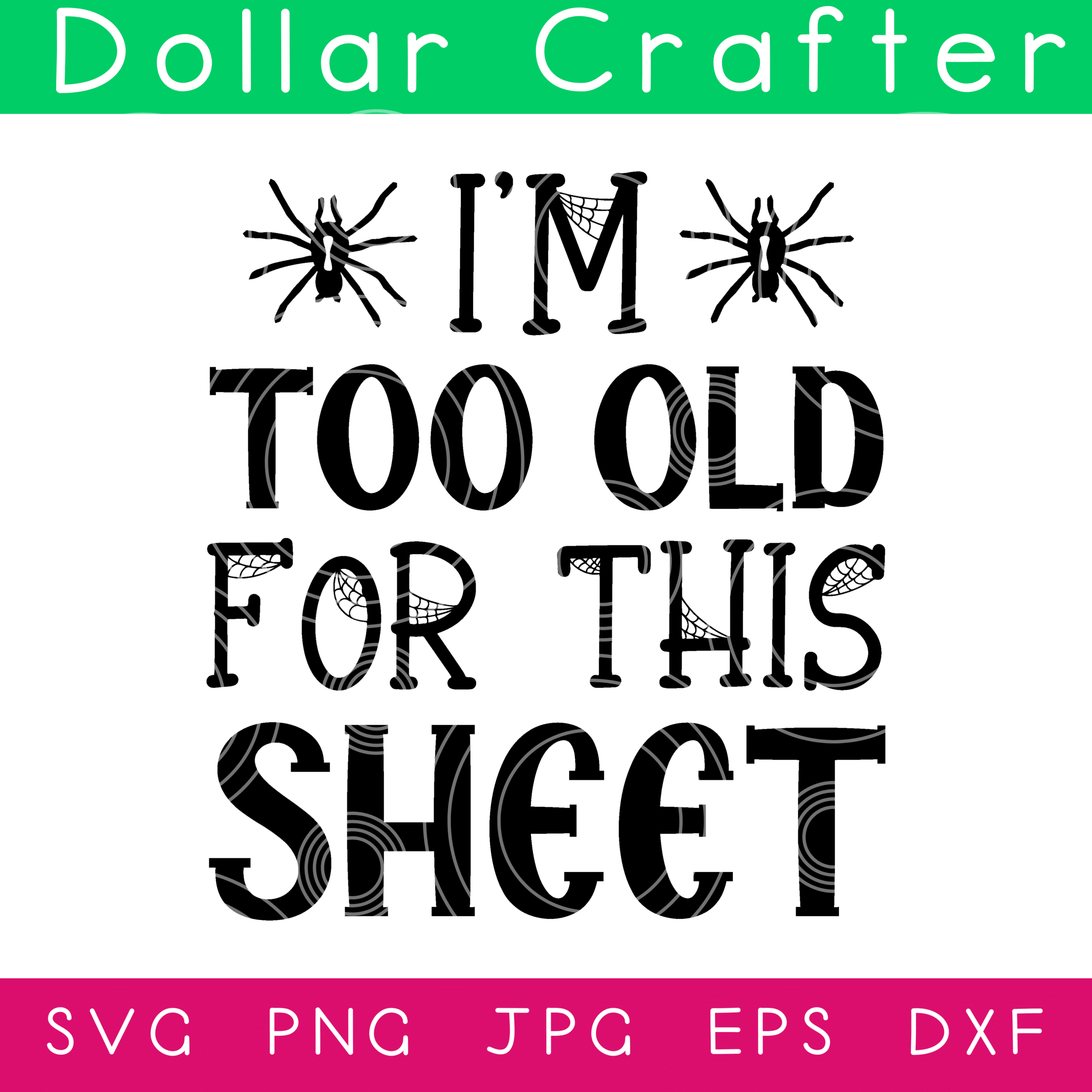 I'm Too Old for This Sheet SVG Cut File Set for Cricut or Silhouette